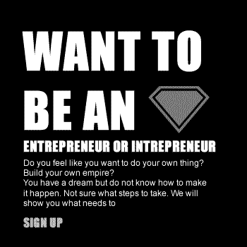 be an entreprenuer